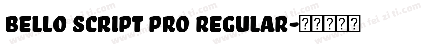 Bello Script Pro Regular字体转换